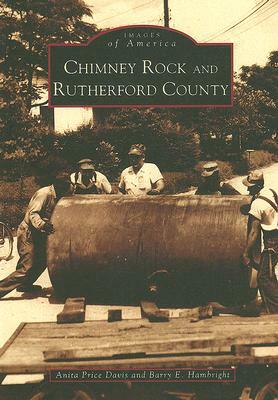 Chimney Rock & Rutherford County by Barry E. Hambright, Anita Price Davis