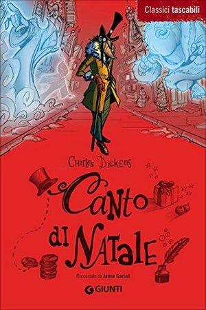 Canto di Natale: Raccontato Da Janna Carioli by Charles Dickens