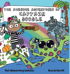 The Awesome Adventures of Captain Doodle by Paul Wennersberg-Løvholen