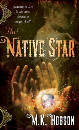 The Native Star by M.K. Hobson