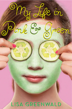 My Life In Pink & Green by Lisa Greenwald