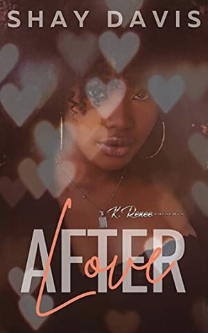 Love After by Shay Davis