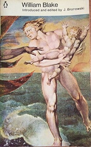 The Poems and Letters of William Blake by Jacob Bronowski, William Blake