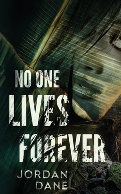 No One Lives Forever by Jordan Dane