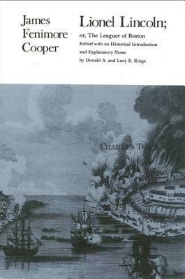 Lionel Lincoln: Or, the Leaguer of Boston by James Fenimore Cooper