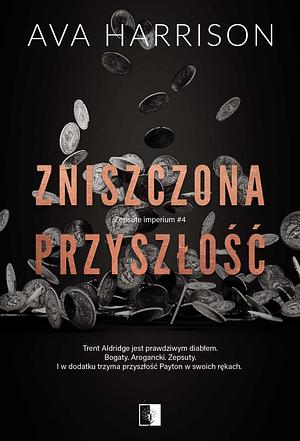 Zniszczona przyszłość by Ava Harrison