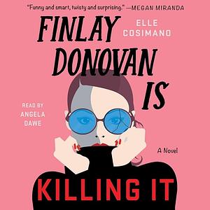 Finlay Donovan is Killing It  by Elle Cosimano