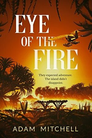 Eye Of The Fire (Coffee Cup Pulps Book 1) by Adam C. Mitchell