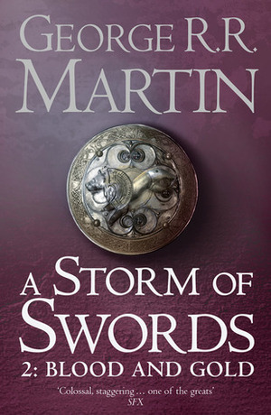 A Storm of Swords: Blood and Gold by George R.R. Martin