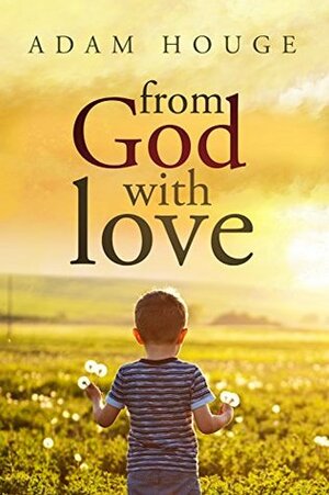 From God With Love by Adam Houge