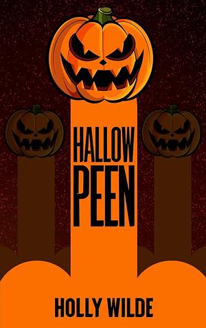 Hallowpeen by Holly Wilde