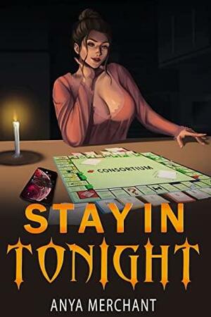 Stay In Tonight by Anya Merchant