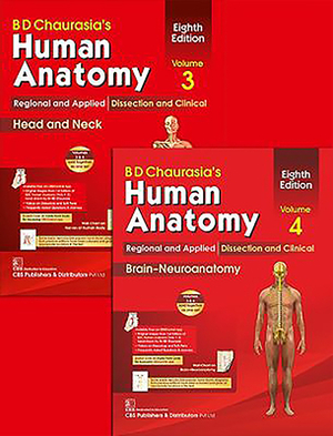 Bd Chaurasia's Human Anatomy, Volumes 3 & 4: Regional and Applied Dissection and Clinical: Head and Neck, and Brain-Neuroanatomy by B. D. Chaurasia