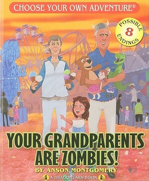 Your Grandparents Are Zombies by Anson Montgomery