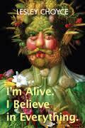 I'm Alive. I Believe in Everything by Ronald Caplan, Lesley Choyce