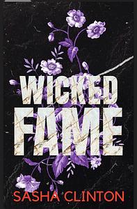 Wicked Fame by Sasha Clinton