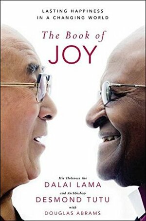 The Book of Joy by Desmond Tutu, Dalai Lama XIV