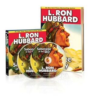 Sabotage in the Sky: Read & Listen Package [With 2 CDs] by L. Ron Hubbard