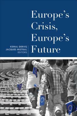 Europe's Crisis, Europe's Future by 