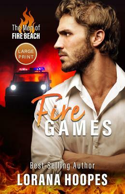 Fire Games: A Christian Romantic Suspense (large print edition) by Lorana Hoopes