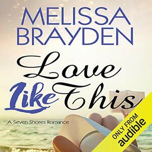 Love Like This by Melissa Brayden