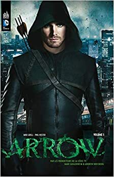 Arrow Vol. 1 by Marc Guggenheim