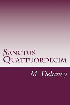 Sanctus Quattuordecim: Daemonolatry Sigil Magick by M. Delaney