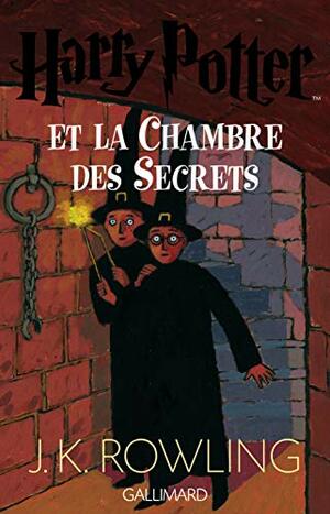 Harry Potter et la Chambre des Secrets by J.K. Rowling