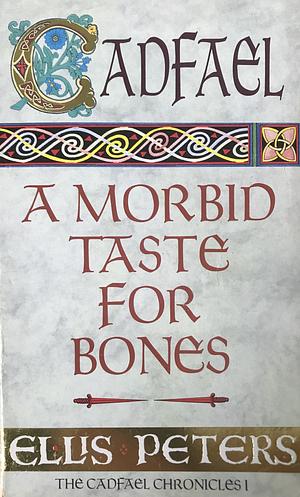 A Morbid Taste for Bones by Ellis Peters