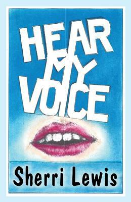 Hear My Voice by Sherri Lewis