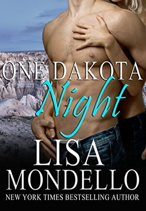 One Dakota Night by Lisa Mondello