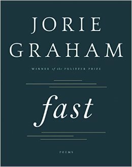 Fast: Poems by Jorie Graham