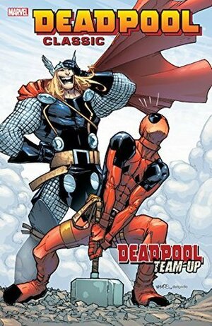 Deadpool Classic, Vol. 13: Deadpool Team-Up by James Felder