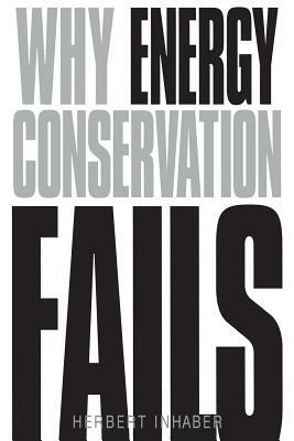 Why Energy Conservation Fails by Herbert Inhaber