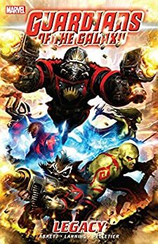 Guardians of the Galaxy, Vol. 1: Legacy by Dan Abnett, Andy Lanning