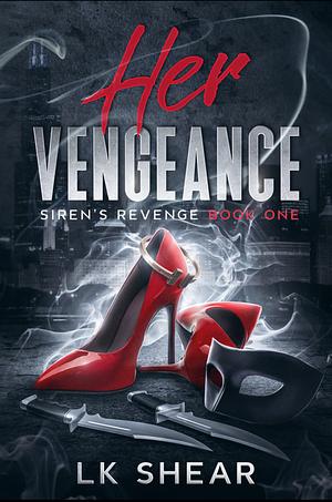 Her Vengeance by L.K. Shear