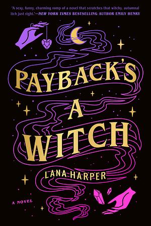 Payback's a Witch by Lana Harper