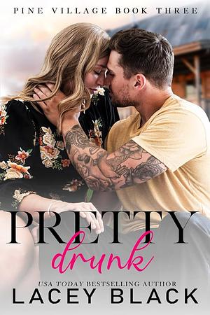 Pretty Drunk by Lacey Black