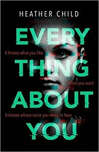 Everything About You by Heather Child