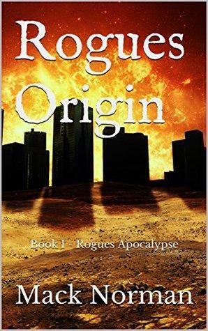 Rogues Origin by Mack Norman, A.J. Newman