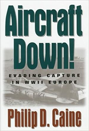 Aircraft Down by Philip D. Caine