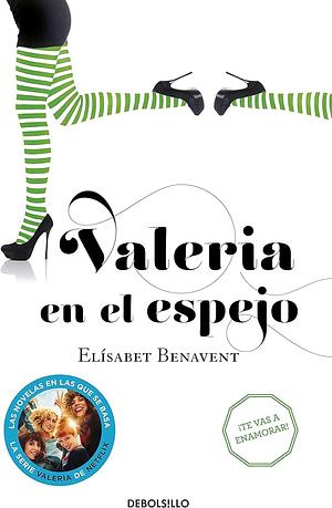 Valeria en el espejo by Elísabet Benavent