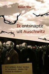 Ik ontsnapte uit Auschwitz by Rudolf Vrba, M.J. Strengholt
