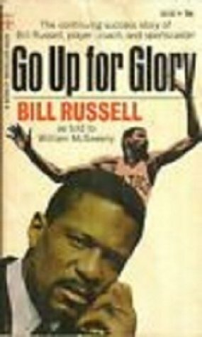 Go Up For Glory by Bill Russell, William McSweeny