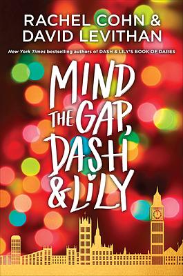 Mind the Gap, Dash & Lily by Rachel Cohn, David Levithan