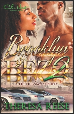 Brooklyn & Bezo 2: A Hood Love Story by Theresa Reese