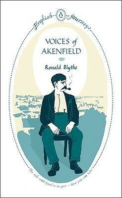 Voices of Akenfield by Ronald Blythe