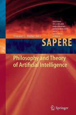 Philosophy and Theory of Artificial Intelligence by 