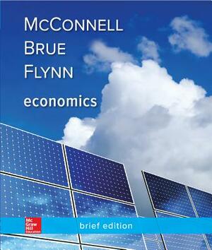 Loose Leaf for Economics, Brief Edition by Stanley L. Brue, Sean Masaki Flynn, Campbell R. McConnell