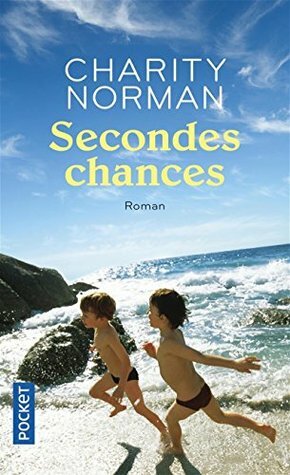 Secondes chances by Charity Norman